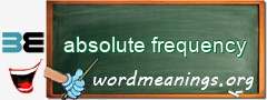 WordMeaning blackboard for absolute frequency